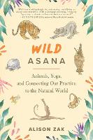 Book Cover for Wild Asana by Alison Zak