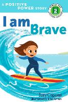 Book Cover for I Am Brave by Suzy Capozzi