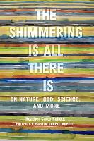 Book Cover for The Shimmering Is All There Is by Heather Catto Kohout, Nancy Baker Jones