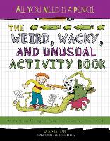 Book Cover for All You Need Is a Pencil: The Weird, Wacky, and Unusual Activity Book by Joe Rhatigan