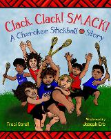 Book Cover for Clack, Clack! Smack! by Traci Sorell