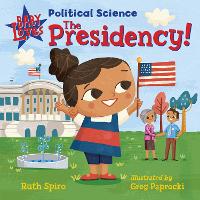 Book Cover for Baby Loves Political Science. The Presidency! by Ruth Spiro