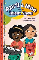 Book Cover for April & Mae and the Talent Show by Megan Dowd Lambert, Briana Dengoue