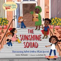 Book Cover for Chicken Soup for the Soul KIDS: The Sunshine Squad by Jamie Michalak, Lorian Tu