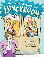Book Cover for The Incredible Shrinking Lunchroom by Michal Babay, Paula Cohen