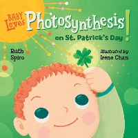 Book Cover for Baby Loves Photosynthesis on St. Patrick's Day! by Ruth Spiro