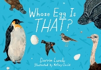 Book Cover for Whose Egg Is That? by Darrin Lunde, Kelsey Oseid