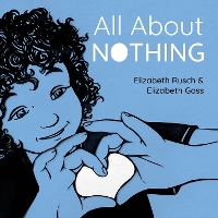 Book Cover for All About Nothing by Elizabeth Rusch, Elizabeth Goss