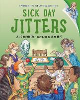 Book Cover for Sick Day Jitters by Julie Danneberg, Judy Love