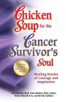 Book Cover for Chicken Soup for the Cancer Survivor's Soul *Was Chicken Soup Fo by Jack The Foundation for SelfEsteem Canfield, Mark Victor Hansen, Patty Aubery