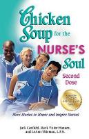 Book Cover for Chicken Soup for the Nurse's Soul: Second Dose by Jack The Foundation for SelfEsteem Canfield, Mark Victor Hansen, Leann Thieman