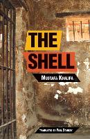 Book Cover for The Shell by Mustafa Khalifa