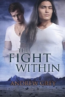 Book Cover for The Fight Within Volume 1 by Andrew Grey