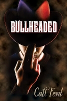 Book Cover for Bullheaded by Catt Ford