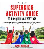 Book Cover for The Superkids Activity Guide to Conquering Every Day by Dayna Abraham