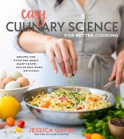 Book Cover for Easy Culinary Science for Better Cooking by Jessica Gavin