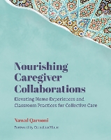 Book Cover for Nourishing Caregiver Collaborations by Nawal Qarooni