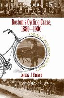 Book Cover for Boston's Cycling Craze, 1880-1900 by Lorenz J. Finison