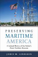 Book Cover for Preserving Maritime America by James M. Lindgren