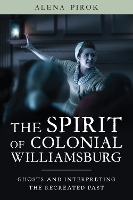 Book Cover for The Spirit of Colonial Williamsburg by Alena Pirok