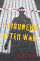 Book Cover for Prisoners after War by Jason A. Higgins