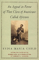 Book Cover for An Appeal in Favor of That Class of Americans Called Africans by Lydia Maria Child