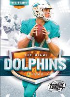 Book Cover for The Miami Dolphins Story by Thomas K Adamson