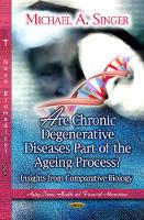 Book Cover for Are Chronic Degenerative Diseases Part of the Ageing Process? by Michael A Singer