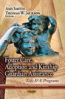 Book Cover for Foster Care, Adoption & Kinship Guardian Assistance by Amy Smith