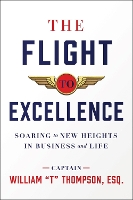 Book Cover for The Flight to Excellence by William T Thompson