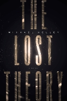 Book Cover for The Lost Theory by Michael Kelley