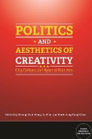 Book Cover for Politics and Aesthetics of Creativity by Heung Wah Wong