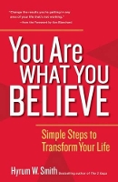 Book Cover for You Are What You Believe: Simple Steps to Transform Your Life by SMITH