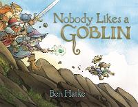 Book Cover for Nobody Likes a Goblin by Ben Hatke