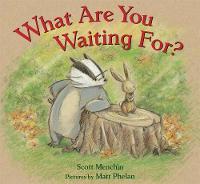 Book Cover for What Are You Waiting For? by Scott Menchin