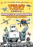 Book Cover for Science Comics: Robots and Drones by Mairghread Scott