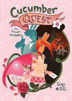 Book Cover for Cucumber Quest: The Flower Kingdom by Gigi D.G.