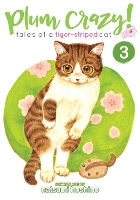 Book Cover for Plum Crazy! Tales of a Tiger-Striped Cat Vol. 3 by Hoshino Natsumi