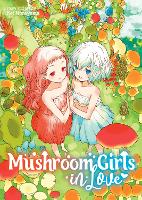 Book Cover for Mushroom Girls in Love by Kei Murayama