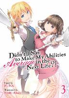 Book Cover for Didn't I Say to Make My Abilities Average in the Next Life?! (Light Novel) Vol. 3 by Funa