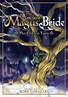 Book Cover for The Ancient Magus' Bride: The Golden Yarn (Light Novel) by Kore Yamazaki