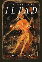 Book Cover for The War Nerd Iliad by John Dolan