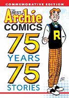 Book Cover for The Best Of Archie Comics: 75 Years, 75 Stories by Archie Superstars