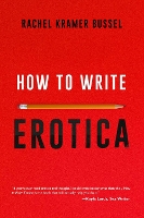 Book Cover for How To Write Erotica by Rachel Kramer Bussel