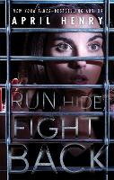 Book Cover for Run, Hide, Fight Back by April Henry