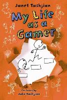 Book Cover for My Life as a Gamer by Janet Tashjian