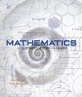 Book Cover for Mathematics - An Illustrated History of Numbers by Tom Jackson