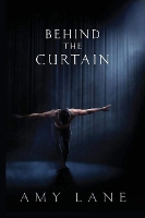 Book Cover for Behind the Curtain by Amy Lane