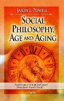 Book Cover for Social Philosophy, Age & Aging by Jason L Powell