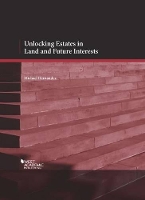 Book Cover for Unlocking Estates in Land and Future Interests by Michael Hernandez